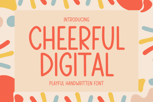 Cheerful Digital: A Playful Font for Marketing