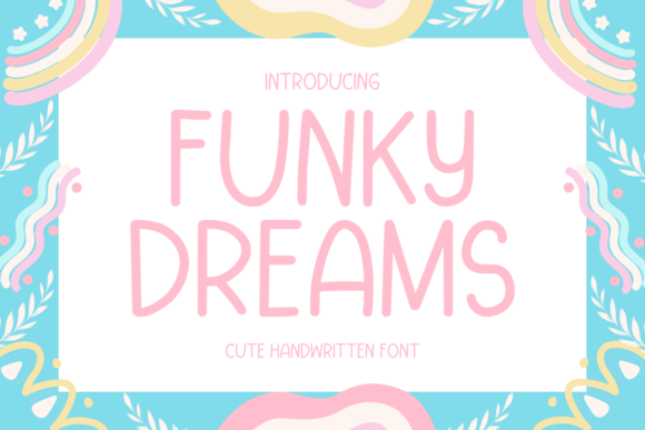 Funky Dreams: A Playful Handwritten Font for Web Design