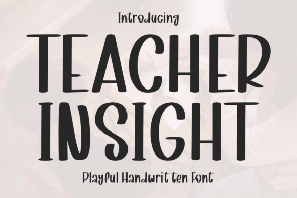 Teacher Insight Font: A Friendly Upgrade for Small Business Branding