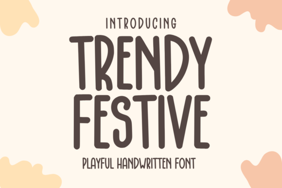 Trendy Festive: A Playful Font for Business Branding