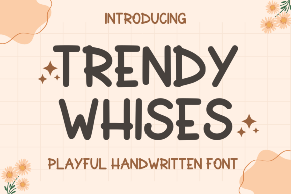 Trendy Wishes: A Whimsical Font for Handmade Crafts and Printables