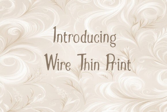 Wire Thin Print: A Delicate Script Font for Modern Branding